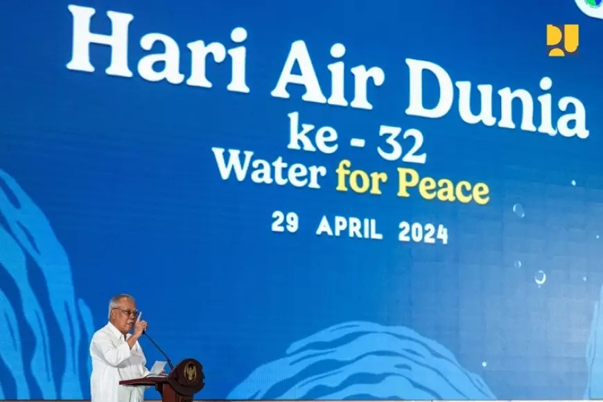 Bertema Water for Peace, Menteri PUPR Ajak Semua Pihak Tingkatkan Pengelolaan Air