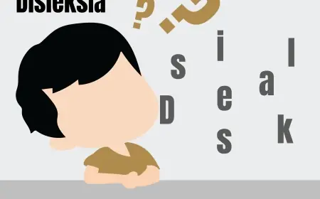 Disleksia: Tantangan Kognitif dan Pentingnya Pendekatan Tepat Sejak Dini