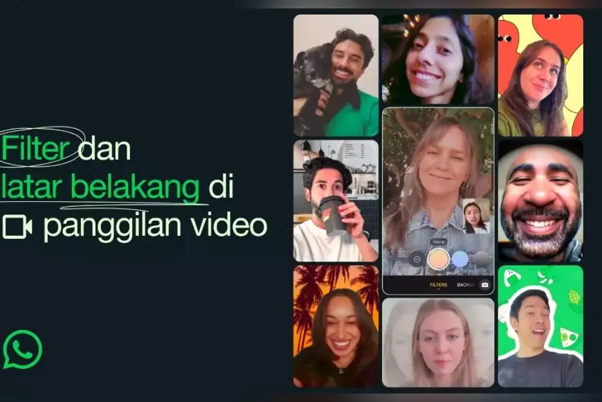 WhatsApp Luncurkan Fitur Baru untuk Panggilan Video Berupa Filter dan Latar Belakang