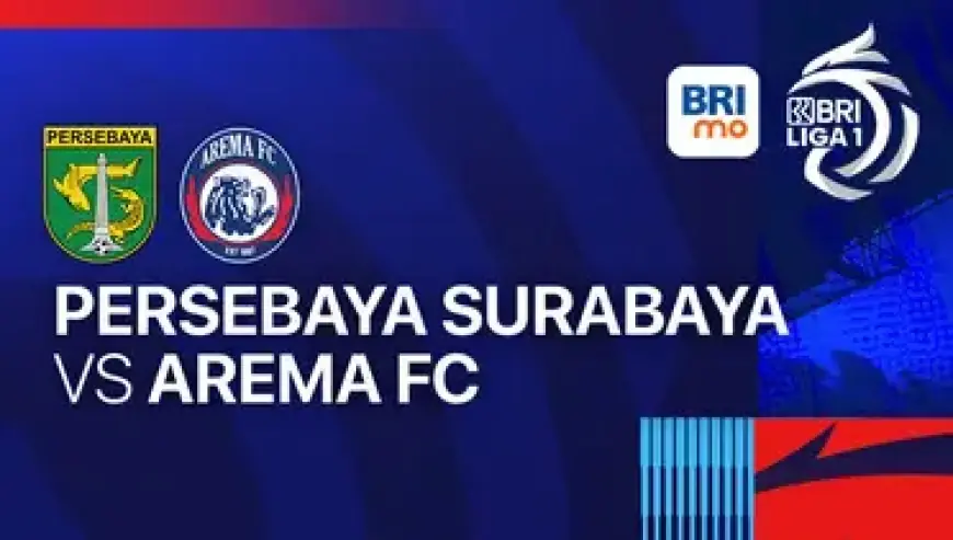 Jadwal Persebaya vs Arema, Live Streaming dan Prediksi Derby Jatim Paling Dahsyat