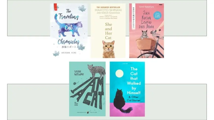 Rekomendasi 5 Buku Menarik untuk Pecinta Kucing,  Dari Kisah Petualangan hingga Keunikan di Baliknya